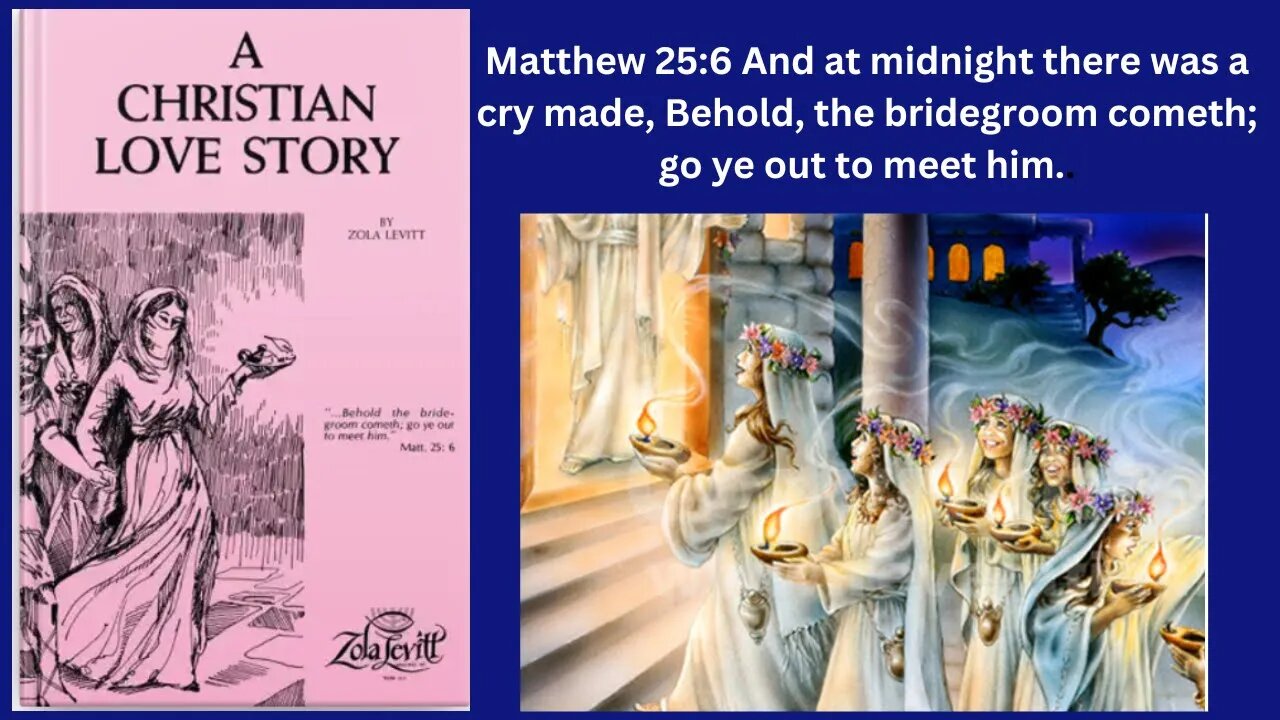 Christian Love Story-"Ready At All Times!" Rapture of the Church by Zola Levitt, Espoused Bride