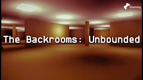 Backroom Unbounded | Full Gameplay | OGamingRumble