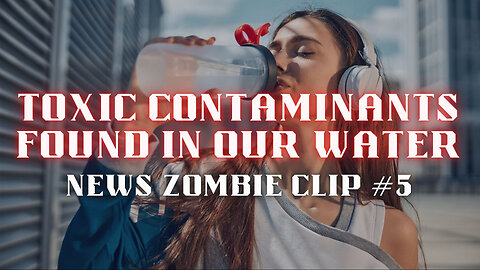 Toxic Contaminants Found In Our Water