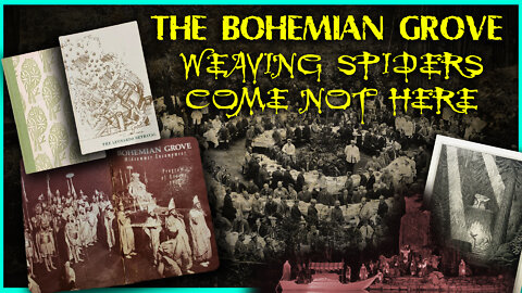 ZERO Coverage Of The Bohemian Grove Anywhere! Why It Matters