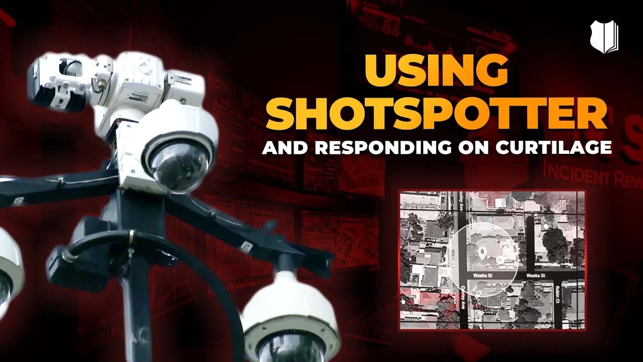Ep #478 Using Shotspotter and responding on curtilage