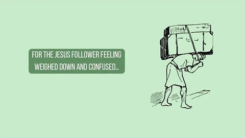 For the Jesus follower feeling weighed down and confused…