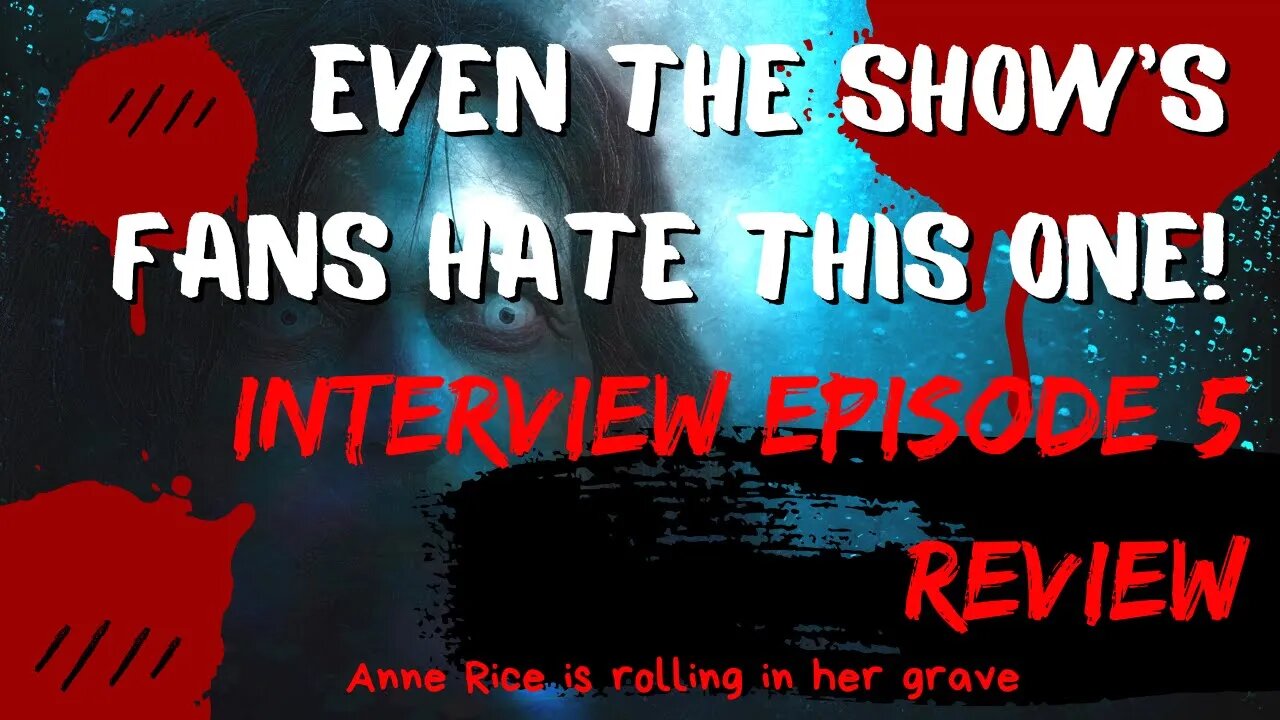 SHOCKING! AMC Interview With the Vampire Episode 5 Review