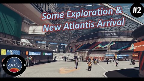 A Taste of Planetary Exploration & Arriving at New Atlantis l Starfield [Very Hard] l Episode 2