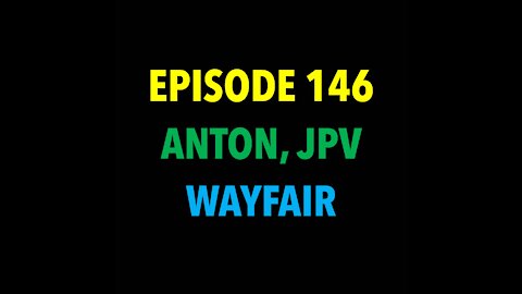 TPC #146: Anton & JPV (Wayfair)