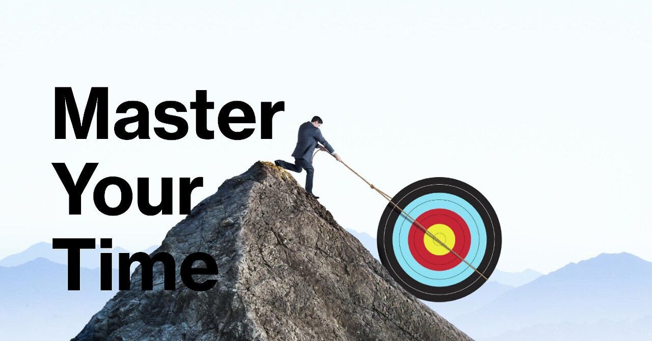 Time Mastery for the Mature Mind: Harnessing Your Time to Achieve Your Goals