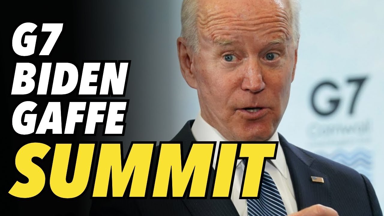 G-7 Summit turns into G7 Biden gaffe summit