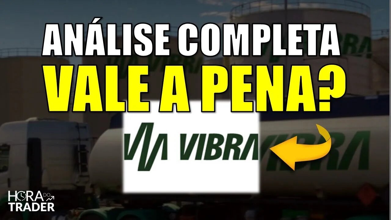 🔵 VBBR3: AINDA VALE A PENA INVESTIR EM VIBRA ENERGIA (VBBR3)? ANÁLISE COMPLETA VBBR3 | PREÇO TETO