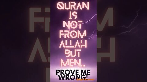 Quran Not From Allah But Men - Prove Me Wrong! #quran #islamicvideo #shorts