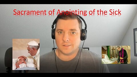 Sacrament of Anointing of the Sick Catholic Church