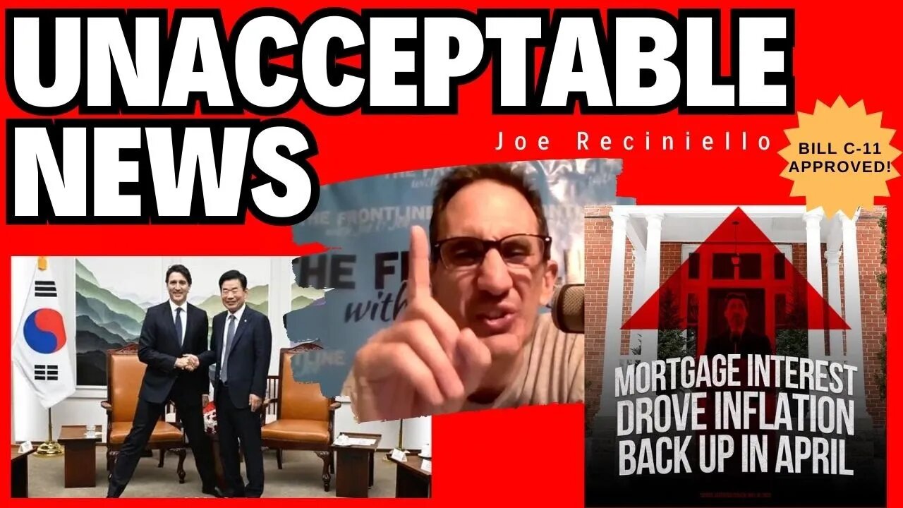 UNACCEPTABLE NEWS: Trudeau's Canada - A DUMPSTER FIRE! - Thu, May 18, 2023