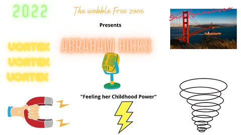 Abraham Hicks, Esther Hicks " Feeling her childhood Power" San Francisco