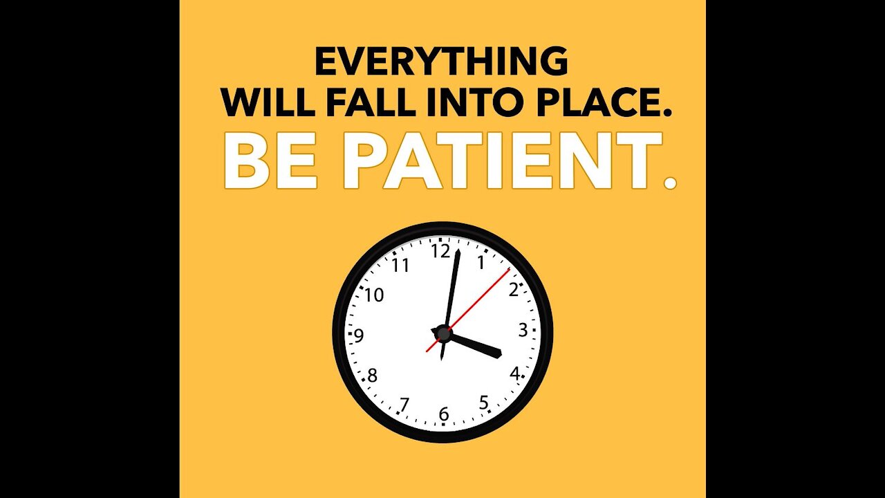 Be Patient, Everything Will... [GMG Originals]