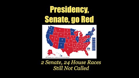 Presidency, Senate, go Red - Some Races Uncalled