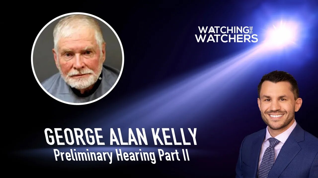 PART 2: Arizona Rancher George Alan Kelly Preliminary Hearing LIVE