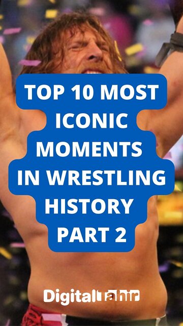 Top 10 Most Iconic Moments In Wrestling History Part 2