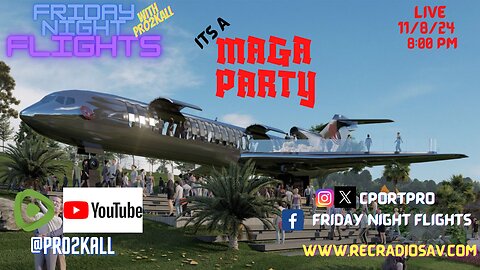 Friday Night Flights 11/8/24: MAGA Party