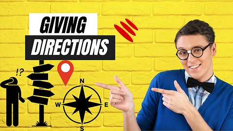 GIVING DIRECTIONS IN ENGLISH