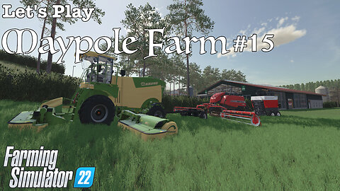 Let's Play | Maypole Farm | #15 | Farming Simulator 22