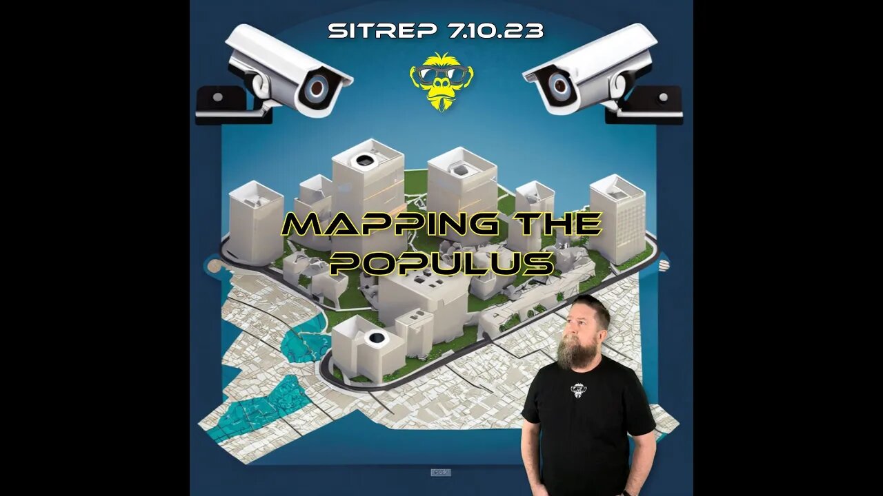 SITREP 7.10.23 - Mapping the Populous