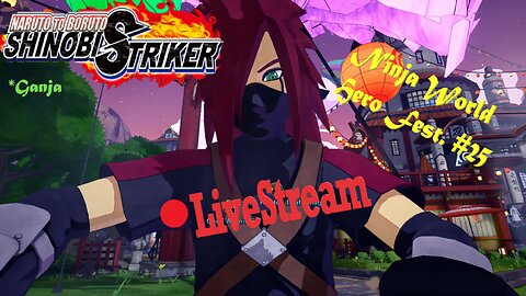 *Ganja Shinobi SHTUFF | |Ninja World Hero Fest. #25 | Shinobi Striker LiveStream