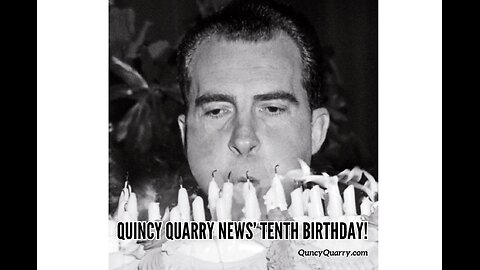 Quincy Quarry News’ Tenth Birthday!