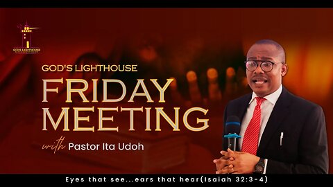 Fri. November 24, 2023 || Prayer Meeting || Ita Udoh || God's Lighthouse