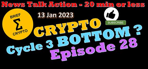 CRYPTO BOTTOM ? - Episode 28 - News Talk Action - less than 20 minutes