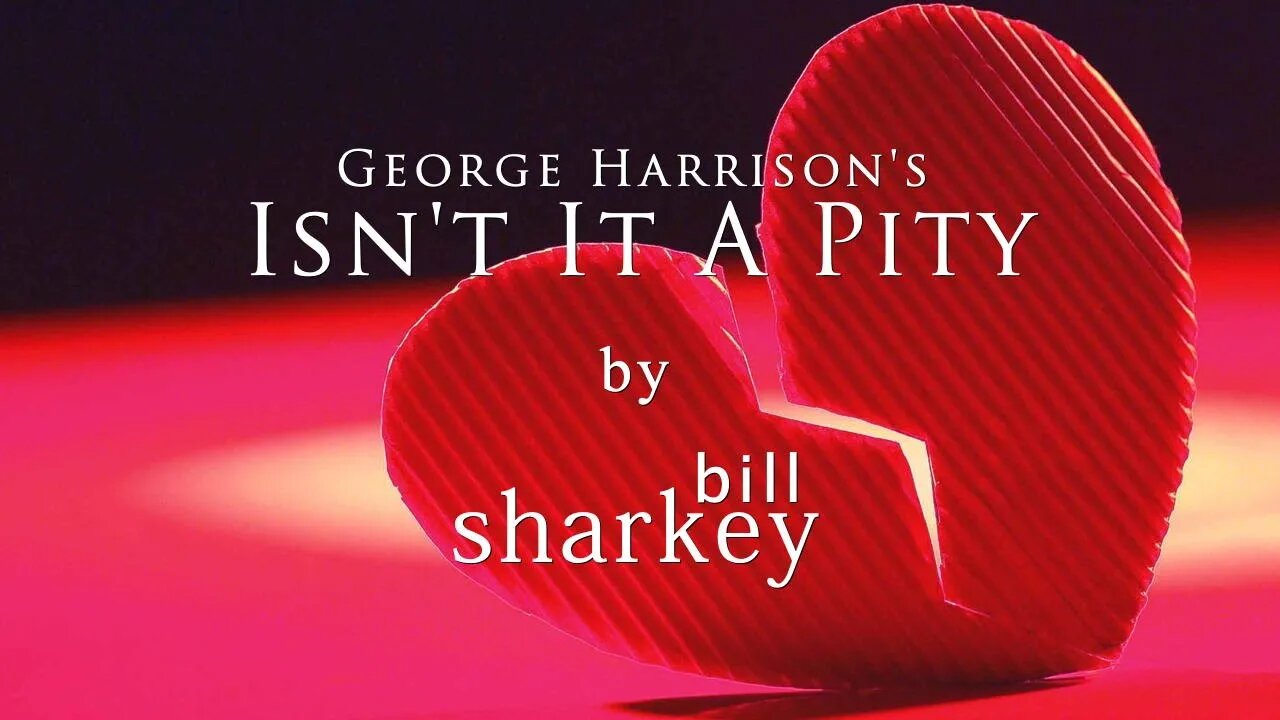 Isn't It A Pity - George Harrison (cover-live by Bill Sharkey)