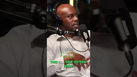 This is a Self Esteem Issue