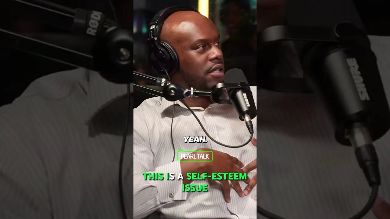 This is a Self Esteem Issue