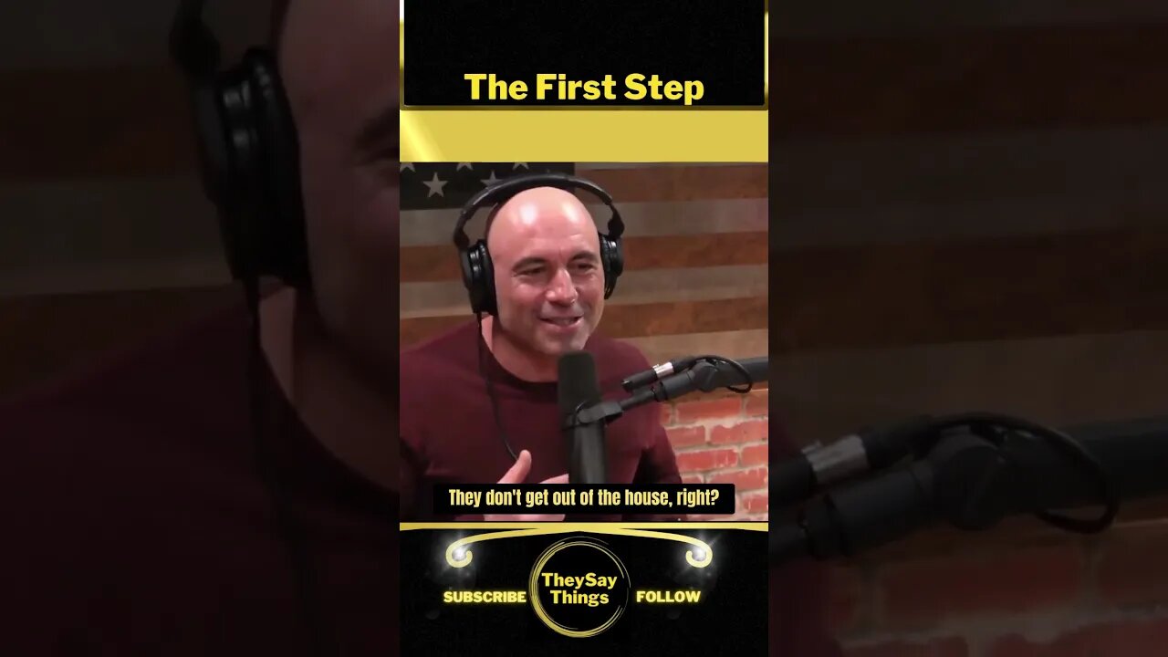 Joe Rogan, The First Step