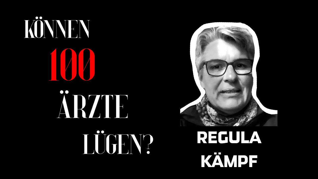 Regula Kämpf - "Können 100 Ärzte lügen?"