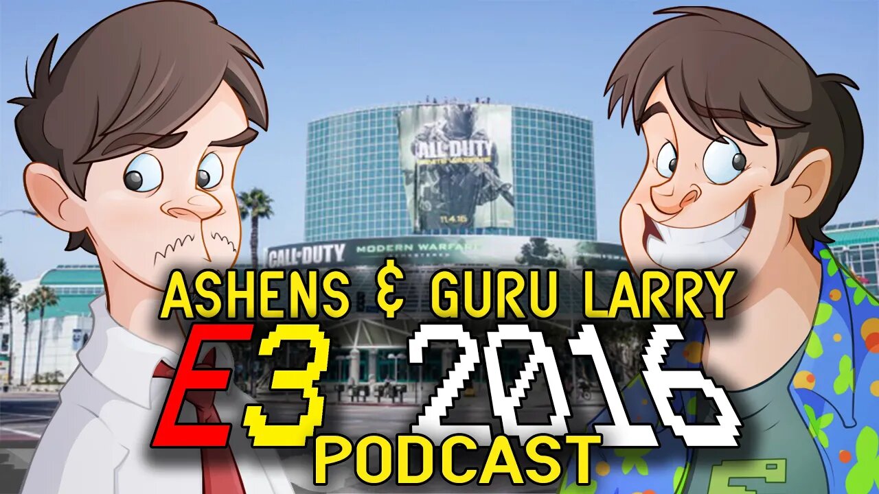 Ashens & Guru Larry E3 2016 Recap (Podcast)