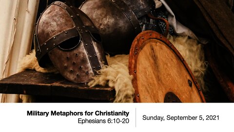 Military Metaphors for Christianity—Ephesians 6:10-20