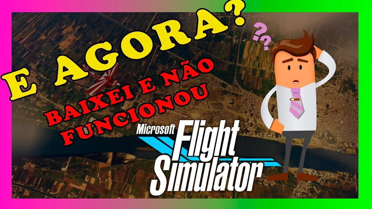 PROBLEMAS AO BAIXAR AERONAVES E CENÁRIOS (MICROSOFT FLIGHT SIMULATOR)