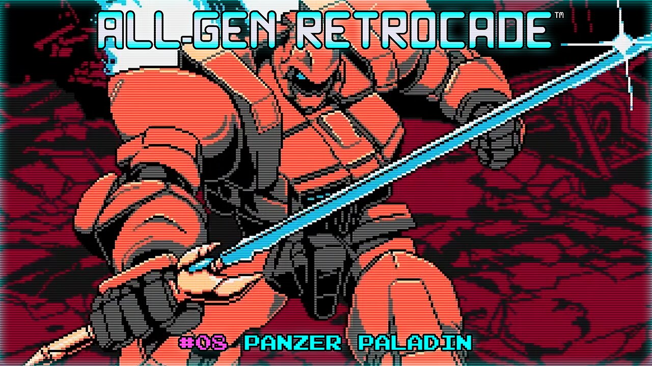 All-Gen Retrocade Ep.08: PANZER PALADIN