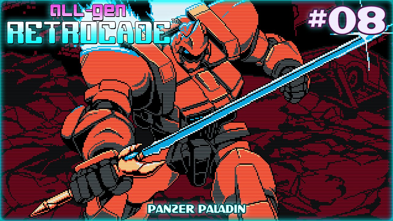 All-Gen Retrocade Ep.08: PANZER PALADIN