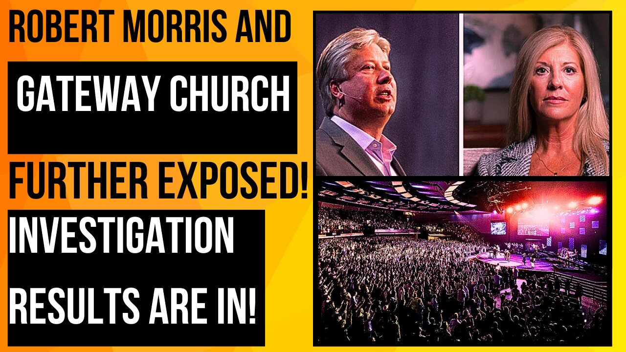 Gateway Church Investigation Completed! | Robert Morris and More Elders Further Exposed!