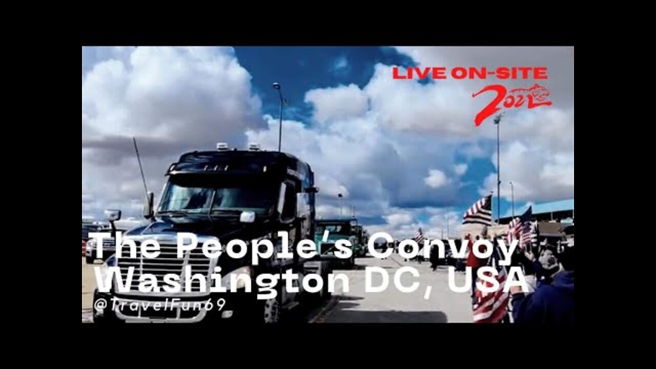 The People's Convoy (Washington DC, USA) March 10 (Part 1)