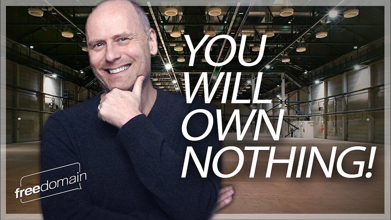 YOU WILL OWN NOTHING!