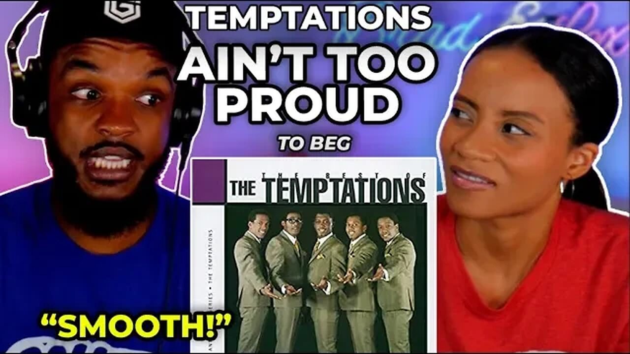 🎵 The Temptations "Ain't Too Proud to Beg" REACTION