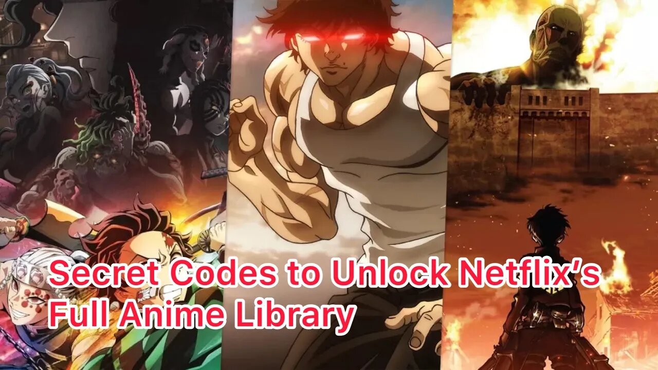 Secret Codes to Unlock Netflix’s Full Anime Library