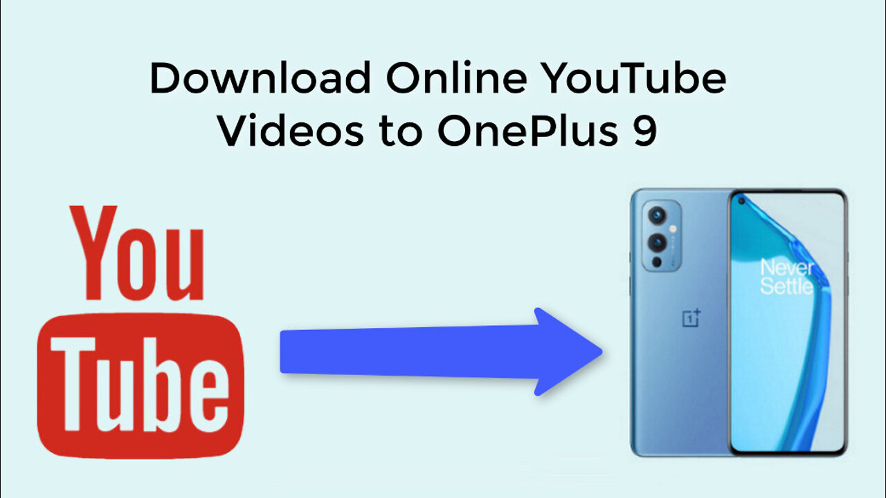 How to Download YouTube Videos to OnePlus