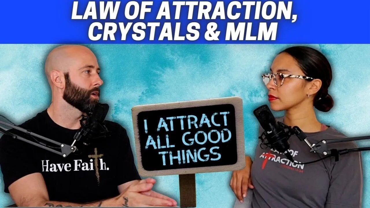 My Wife's Experience with Law of Attraction, Crystals, MLM & Jesus: @whyjesusnetwork