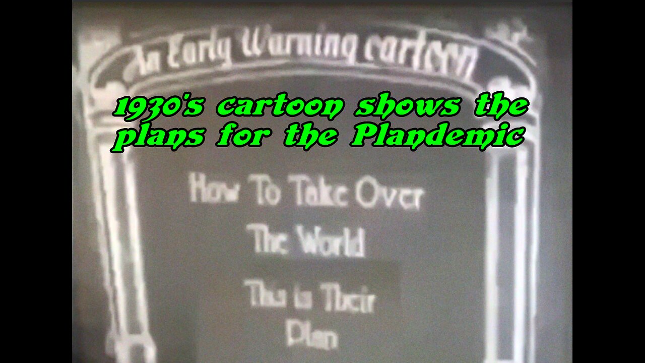 1930's Cartoon shows the century old plan for the Plandemic - Take over the World