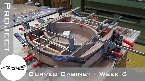 Complex Glue-Ups - The Curved Cabinet - Week 6