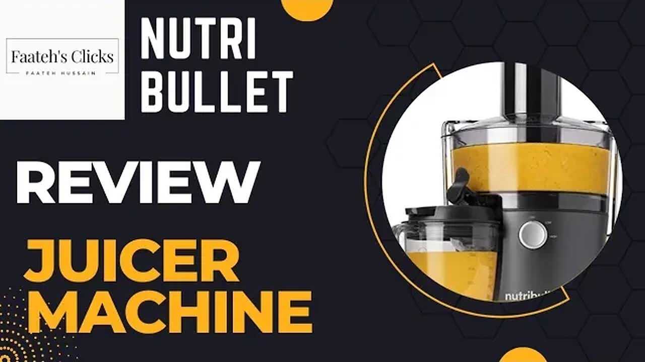 Juicer machine || REVIEW || NutriBullet || Natural Juice || Faateh's Clicks