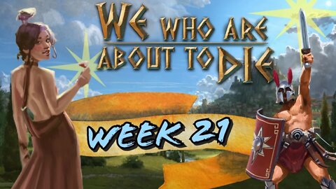 We Who Are About to Die Week 21
