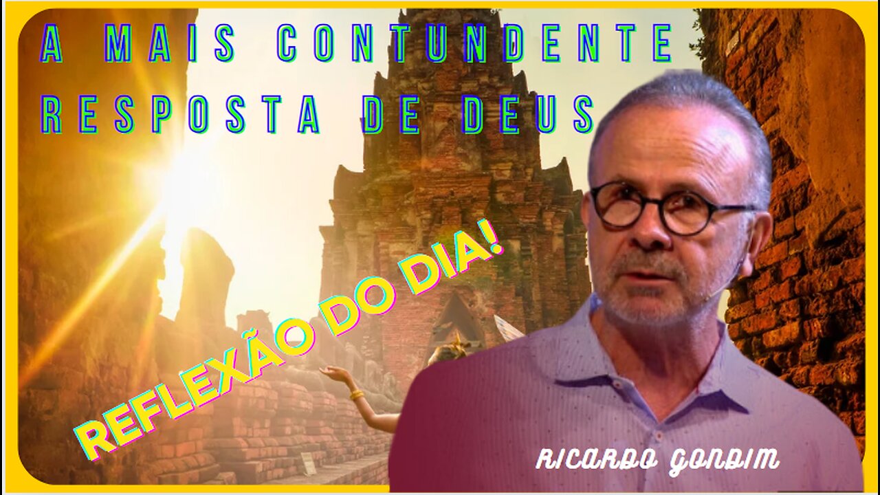 A mais contundente resposta de Deus | RICARDO GONDIM